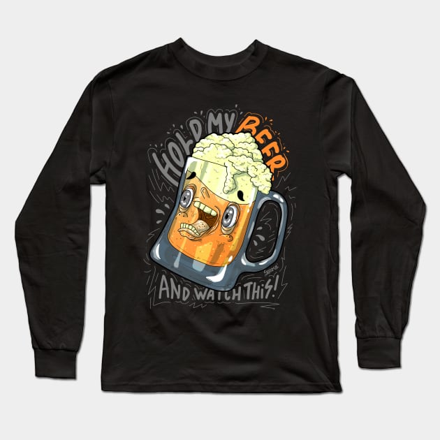 Hold my beer and watch this funny beer lover vector graphic Long Sleeve T-Shirt by SPIRIMAL